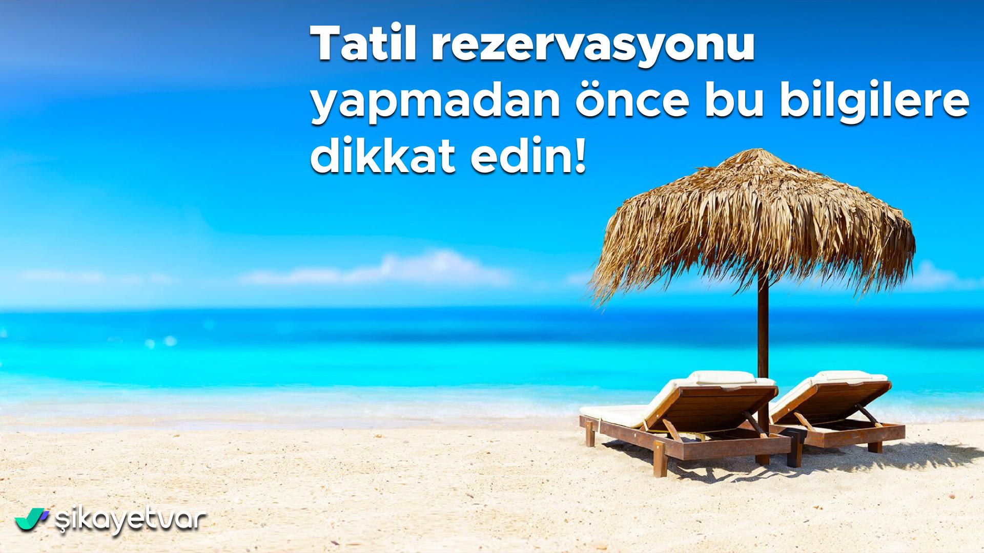 Erken Rezervasyon Dönemi Yaklaşırken: Şikayetlerde İlk Sırada Ücret İadesi Talebi Var