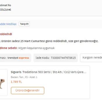 Cadde Medikal Ve Ortopedi Yanlış Ölçü İle Gönderilen Ürünü İade Almadı