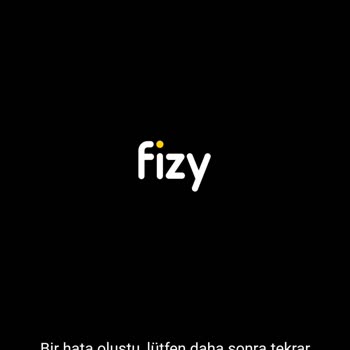 Fizy Uygulaması Hata Veriyor