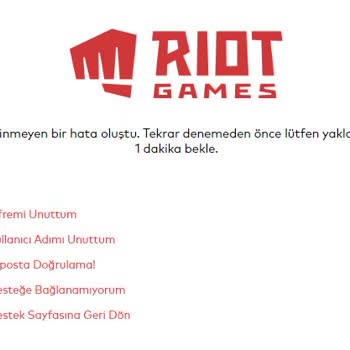 Riot Games Desteğe Bağlanamıyorum 1 Dakika Bekleyin Hatası