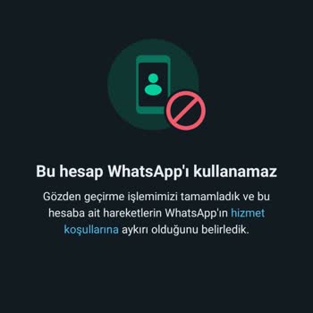 WhatsApp'tan Kalıcı Ban Yedim.
