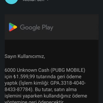 Google Play Geri Ödeme Yapıldı Diyor Lakin Para Hesabıma Geçmedi
