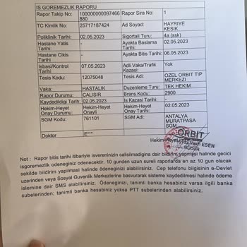 Orbit Tıp Merkezinin Gerekçe Göstermeden İş Kazası Raporumu Yazmaması