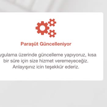 Paraşüt Gün Ortasında Güncelleme Yapıyor Ve Çalışamaz Olduk