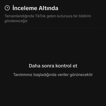 TikTok'ta Tanıtım Yaparken Onay Süreci Sorunu