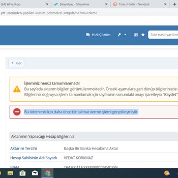 PTT Bank Bu Ödemeniz İçin Daha Önce Bir Talimat Verme İşlemi Gerçekleşmiştir."