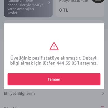Tiktak Üyeliğinin Sebepsizce Pasife Alınması.