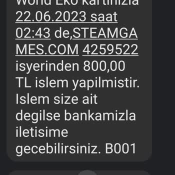 Steamgames.com Kredi Kartımdan 800 TL Çekmiş İşlem Benim Değil 4259522