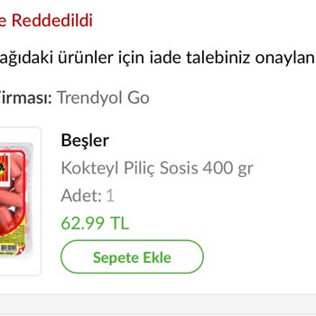 Trendyol Hızlı Market 'te Bozuk Sosise Yetersiz Kanıt Saçmalığı!