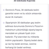 Domino's Pizza Siparişin Geç Teslimatı