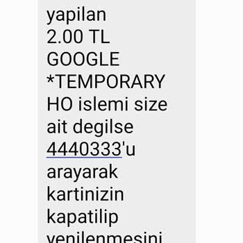 Google Pay Temporary Ho İzinsiz Kartımdan 2 TL Çekmiştir!
