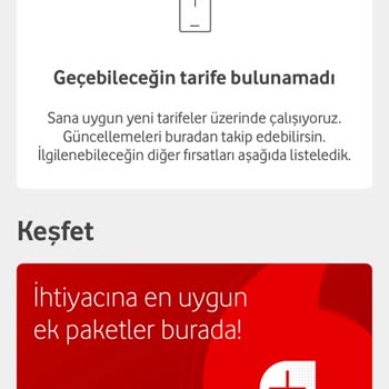 Vodafone Geçebileceğim Tarife Yok