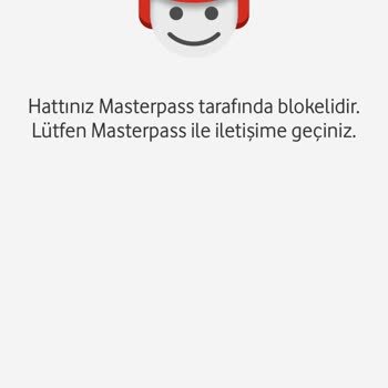 Vodafone Uygulamasında Masterpass Bloke Hatası