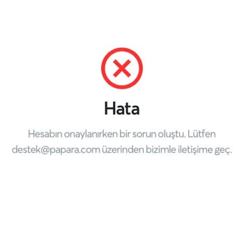 Papara Hesabım Bilgilerimi Doğru Girdiğim Halde Onaylanmıyor