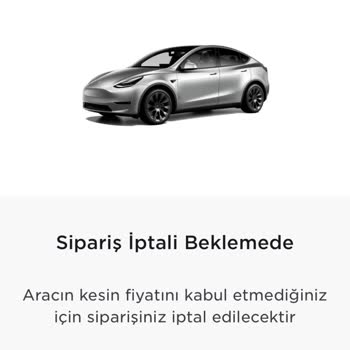 Tesla Siparişim Fiyat Teklifini Göremeden İptal Edildi