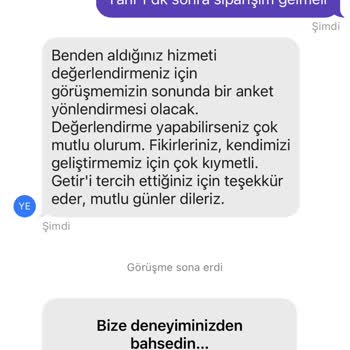 Getir Müşteri Hizmetleri Görüşmeyi Sonlandırdı