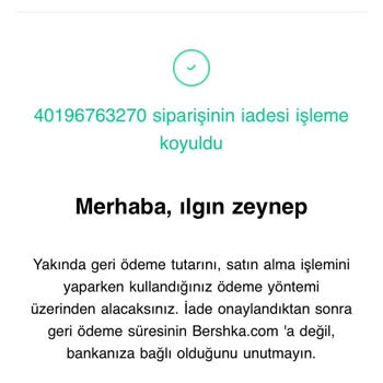 Bershka Siparişim Benden Bağımsız İptal Edildi Ve Param Yatmadı