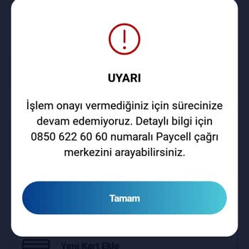 Paycell İşlem Onayı Şikayeti