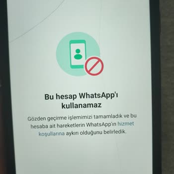 WhatsApp Kapatıldı Açılmıyor