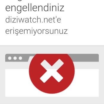Diziwatch Site Tarafından Durduk Yere Engellendim
