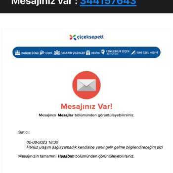 ÇiçekSepeti Elime Ulaşmayan Ürün Teslim Edildi Olarak Mesaj Geldi