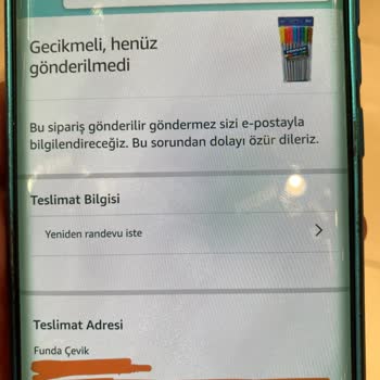 Amazon Ürün Siparişinin Tarihinde Teslim Edilmemesi
