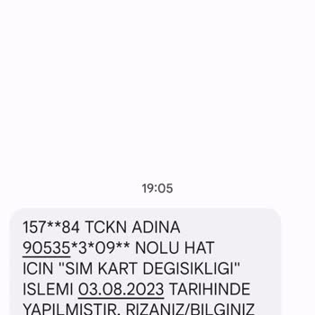 Turkcell Üzerimde Abonelik Olmamasına Rağmen Sim Kart Değişikliği