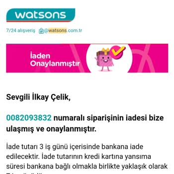Watsons Sipariş İptali Ve Mağduriyet