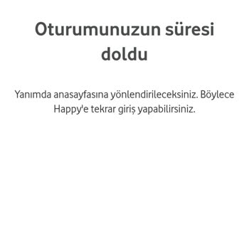 Vodafone Happy Oturumunuz Süresi Doldu Hatası