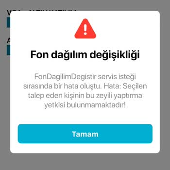 Türkiye Hayat Emeklilik Fon Değişiklik Hatası