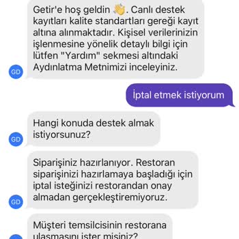 GetirYemek Yeni Ve Yanlış Verilen Siparişin İptal Edilmemesi Mağdurum.