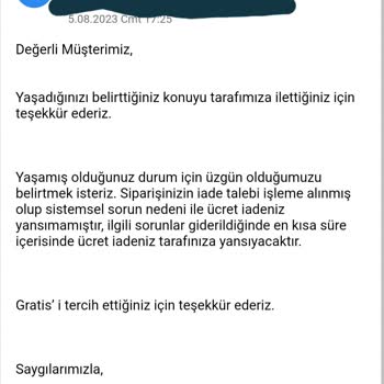 Gratis Yasal Süreyi Aşmasına Rağmen Para İademi Gerçekleştirmedi.
