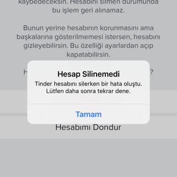 Tinder Hesabımı Kapatamıyorum Hata Veriyor.