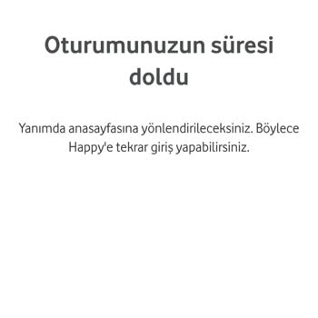 Vodafone Happy "Oturumunuzun Süresi Doldu" Hatası