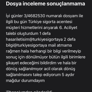 Türkiye Sigorta Hasar Dosya İşlemleri Sorunu Maillere Dönüş Yapılmaması