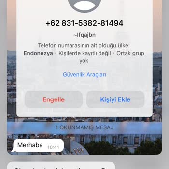 WhatsApp Yabancı Numaradan Mesaj Gelme