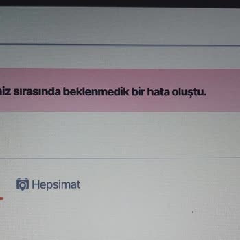 Hepsiburada Beklenmedik Hata Oluştu Yazısı
