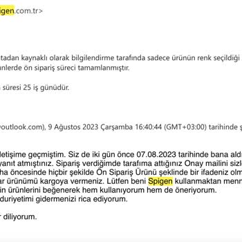 Spigen Türkiye Ürünü Göndermiyor (Sipariş Tarihi 24.07.2023)