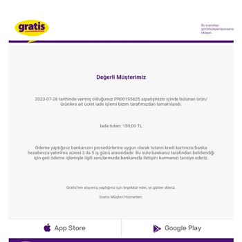 Gratis Ücret İadesi Yapmıyor