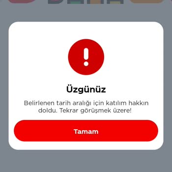 dahadaha.com Belirlenen Tarih Aralığı İçin Katılım Hakkın Doldu Uyarısı