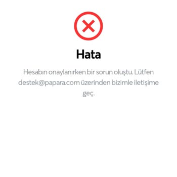 Papara Hesap Onaylama Hatası