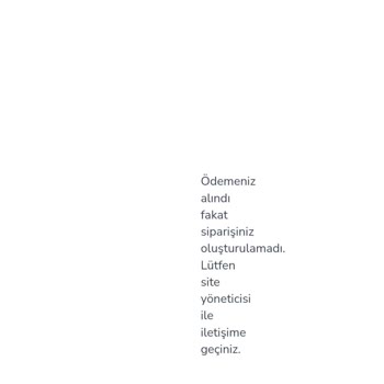 KDNZ Store Sipariş Oluşturulmaması Fakat Ücretin Alınması.