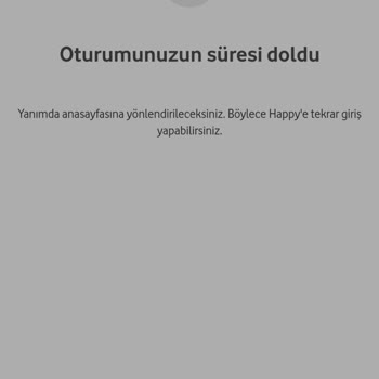 Vodafone Happy Oturumunuzun Süresi Doldu