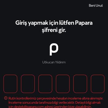 Papara Hesabıma Giriş Yapamıyorum