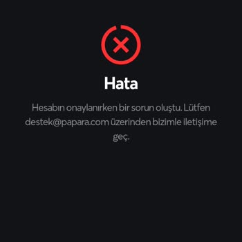 Papara Hesabımı Onaylarken T. C. Ve Doğum Tarihimi Doğru Girdiğim Halde Hata