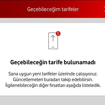 Vodafone Geçebileceğim Tarife Bulamıyorum