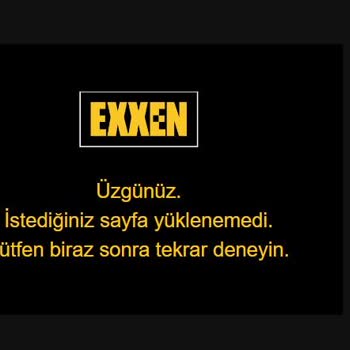 Exxen Maç Günleri Erişim Problemi