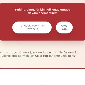 Anadolu Üniversitesi Yetkiniz Yoktur Deyip Sayfadan Atıyor