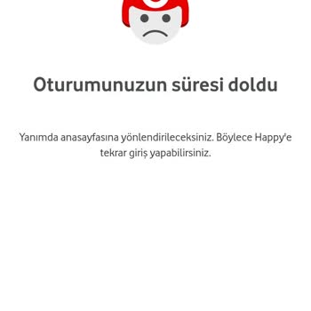 Vodafone Happy Oturumunuzun Süresi Doldu Diyor