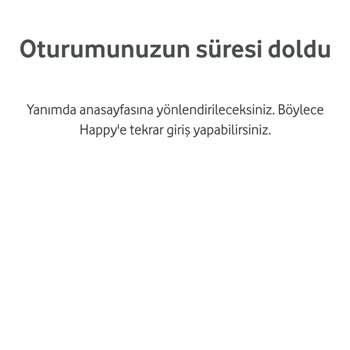 Vodafone Happy Oturumunuz Doldu.